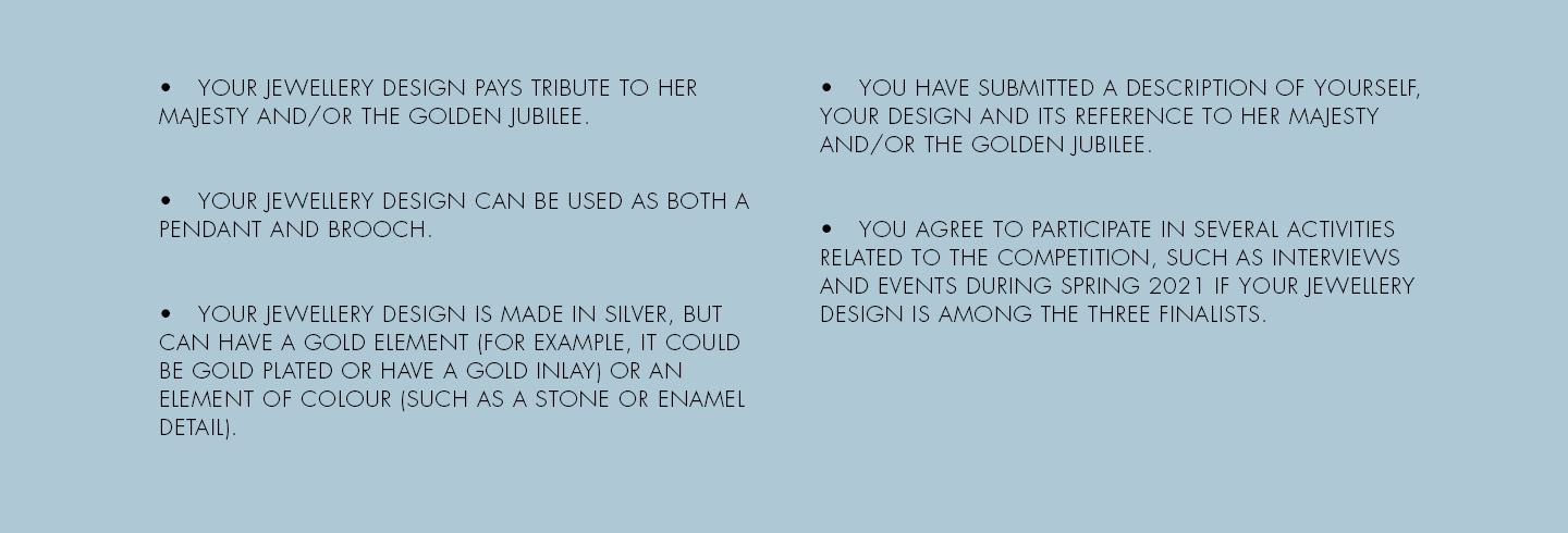 Terms for the designers competition for the celebration of Her Majesty Queen Margrethe II of Denmark 50 years on the throne